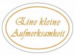 Schmucketikett "Eine kleine Aufmerksamkeit" Oval 35x25mm